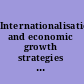 Internationalisation and economic growth strategies in Ghana a business perspective /