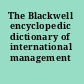 The Blackwell encyclopedic dictionary of international management /