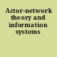 Actor-network theory and information systems