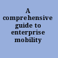 A comprehensive guide to enterprise mobility