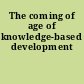 The coming of age of knowledge-based development