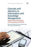 Concepts and advances in information knowledge management : studies from developing and emerging economies /