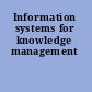 Information systems for knowledge management