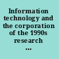 Information technology and the corporation of the 1990s research studies /