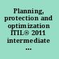 Planning, protection and optimization ITIL® 2011 intermediate capability handbook /