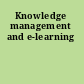 Knowledge management and e-learning