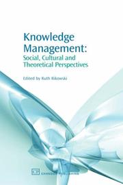 Knowledge management : practical, social, cultural and theoretical perspectives /