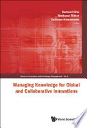 Managing knowledge for global and collaborative innovations