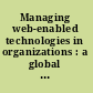 Managing web-enabled technologies in organizations : a global perspective /