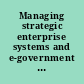 Managing strategic enterprise systems and e-government initiatives in Asia a casebook /