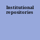 Institutional repositories