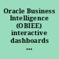 Oracle Business Intelligence (OBIEE) interactive dashboards & answers /