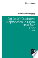 Big data? : qualitative approaches to digital research /