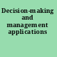 Decision-making and management applications