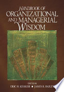 Handbook of organizational and managerial wisdom /