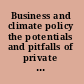 Business and climate policy the potentials and pitfalls of private voluntary programs /