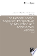 The decade ahead theoretical perspectives on motivation and achievement /