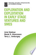 Exploration and exploitation in early stage ventures and SMEs /