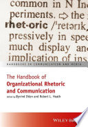 The handbook of organizational rhetoric and communication /