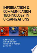 Information and communication technology in organizations adoption, implementation, use and effects /