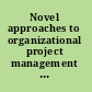 Novel approaches to organizational project management research : translational and transformational /