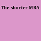 The shorter MBA