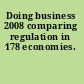 Doing business 2008 comparing regulation in 178 economies.