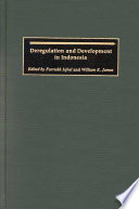 Deregulation and development in Indonesia