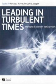 Leading in turbulent times : managing in the new world of work /