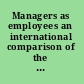 Managers as employees an international comparison of the changing character of managerial employment /