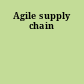 Agile supply chain