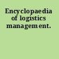 Encyclopaedia of logistics management.