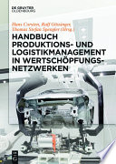 Handbuch produktions- und logistikmanagement in wertschpfungsnetzwerken /