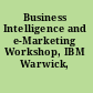 Business Intelligence and e-Marketing Workshop, IBM Warwick, 2001