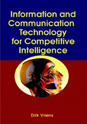 Information and communication technology for competitive intelligence /