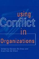 Using conflict in organizations /