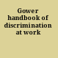 Gower handbook of discrimination at work