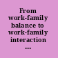 From work-family balance to work-family interaction changing the metaphor /