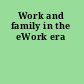 Work and family in the eWork era
