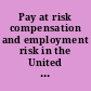 Pay at risk compensation and employment risk in the United States and Canada /