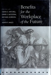 Benefits for the workplace of the future /