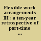 Flexible work arrangements III : a ten-year retrospective of part-time arrangements for managers and professionals /