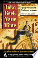 Take back your time fighting overwork and time poverty in America /