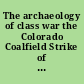 The archaeology of class war the Colorado Coalfield Strike of 1913-1914 /