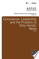 Conscience, leadership and the problem of 'dirty hands' /