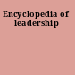 Encyclopedia of leadership