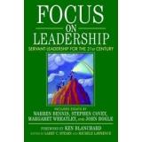 Focus on leadership : servant-leadership for the twenty-first century /