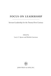 Focus on leadership : servant-leadership for the twenty-first century /