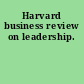 Harvard business review on leadership.