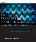 The Trainer's Handbook of Leadership Development : Tools, Techniques, and Activities.